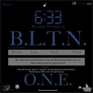 Better Late Than Never (B.L.T.N.)