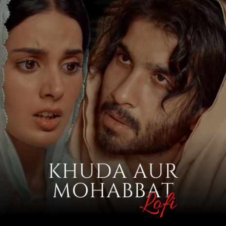 Khuda Aur Mohabbat (Lofi) ft. Lo-fi 2307 | Boomplay Music