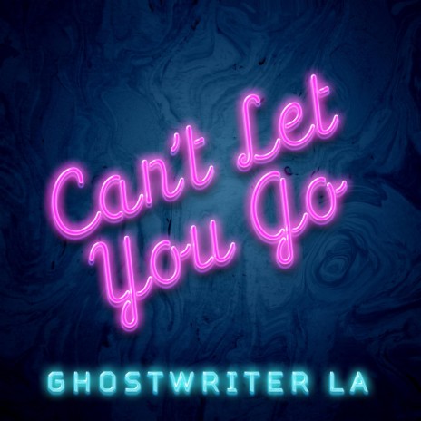 Can't Let You Go | Boomplay Music