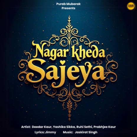 Nagar Kheda Sajeya (From Purab Mubarak Season 1) ft. Yashika Sikka | Boomplay Music