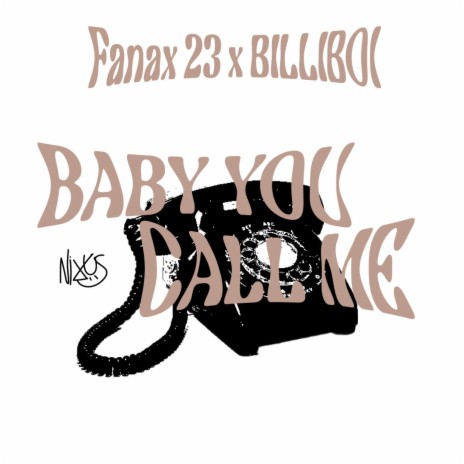 Baby you call me ft. BILLIBOI | Boomplay Music