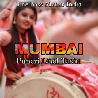 Mumbai (Puneri Dhol Tasha Indian Trap Music)