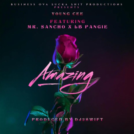 Amazing ft. Mr. Sancho & LB Pangie | Boomplay Music