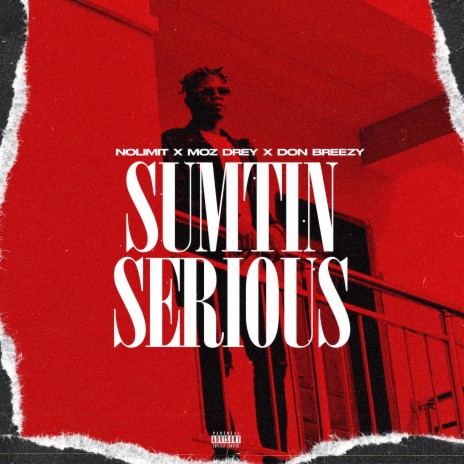 Sumthin Serious ft. Moz Dreay x Don Breezy | Boomplay Music