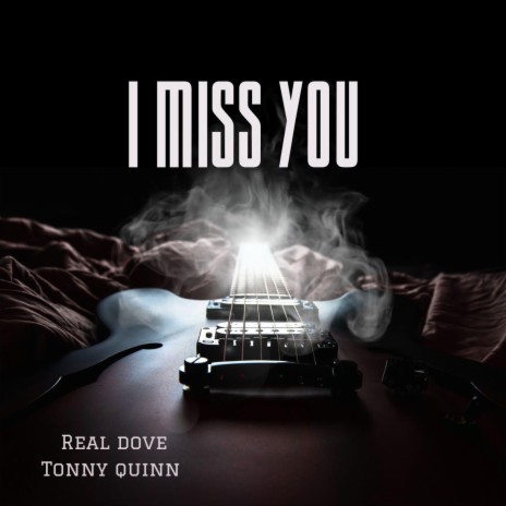 I Miss you (feat. Tonny Quinn)