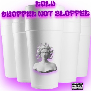 Dolu Chopped not Slopped