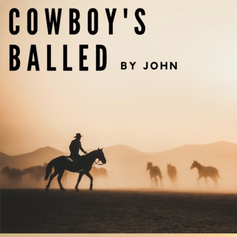 Cowboy's Ballad | Boomplay Music