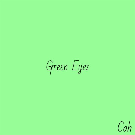 Green Eyes | Boomplay Music