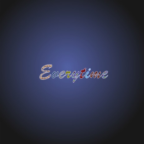 Everytime ft. Matic Beatz | Boomplay Music