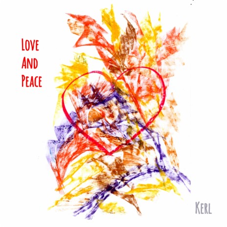 Love And Peace (First Version Tediyra) ft. U7 & Kerl | Boomplay Music