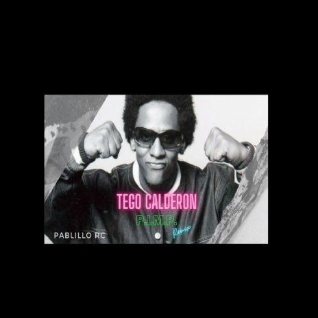 TEGO CALDERON P.I.M.P. (VERS CUMBIA X PABLILLO RECORDS) | Boomplay Music