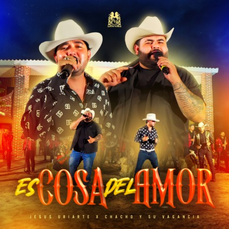 Es Cosa Del Amor ft. Chacho Y Su Vagancia | Boomplay Music