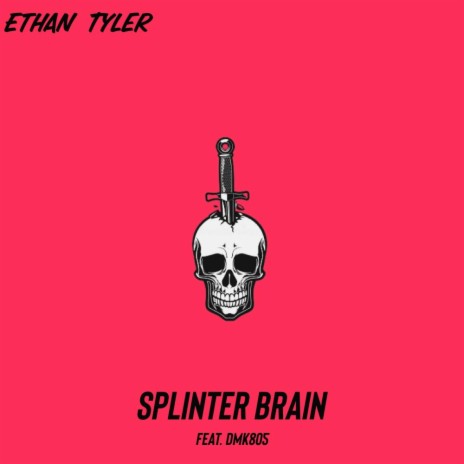 Splinter Brain ft. DMK805 | Boomplay Music