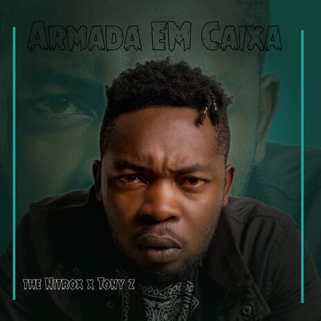 Armada em caixa ft. Tony Z | Boomplay Music