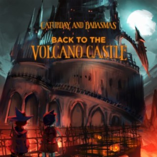 Back To The Volcano Castle
