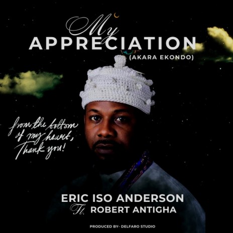 My Appreciation ft. Robert Antigha | Boomplay Music