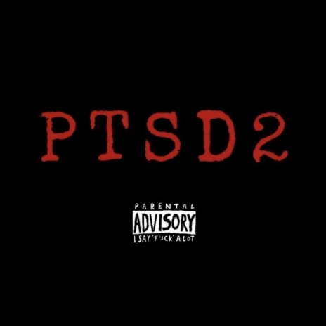 PTSD2 (Explicit Version) | Boomplay Music