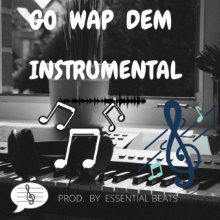 Go Wap Dem Instrumental (Instrumental)