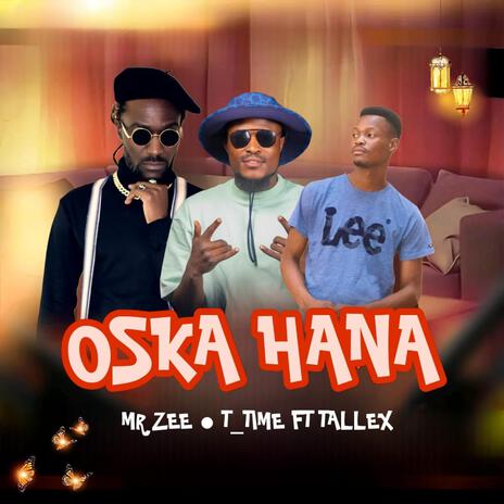 OSKA HANA CHOMMIE ft. T_TIME & TALLEX SA | Boomplay Music