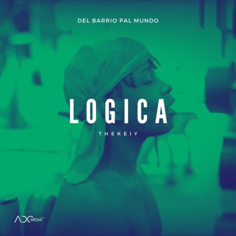 Lógica (Del Barrio Pal Mundo) | Boomplay Music