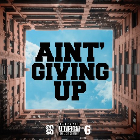 Aint' Giving Up | Boomplay Music