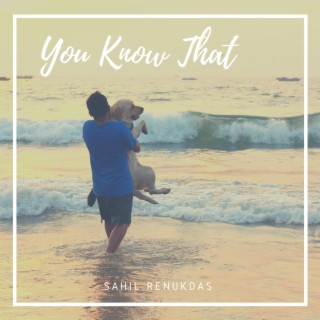 You Know That lyrics | Boomplay Music