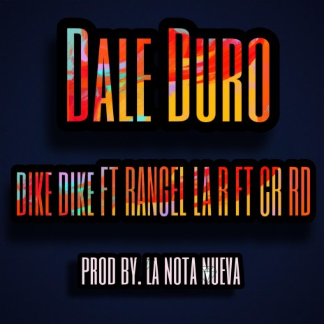 Dale Duro ft. Rangel la R | Boomplay Music