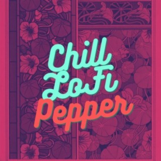 Chill Lo Fi Pepper