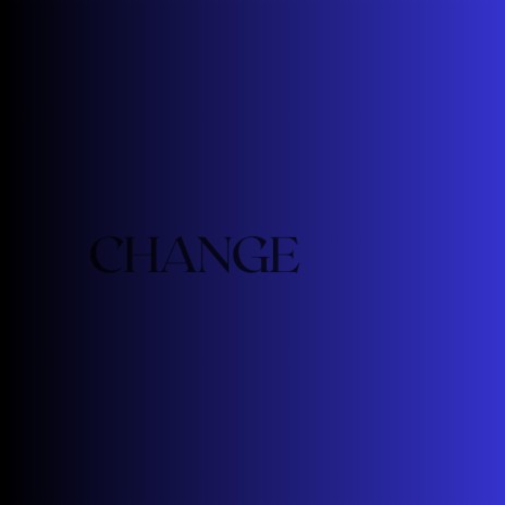 Change ft. Liam.