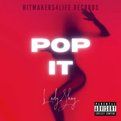 Pop It (Explicit Version) ft. Lady $hay | Boomplay Music