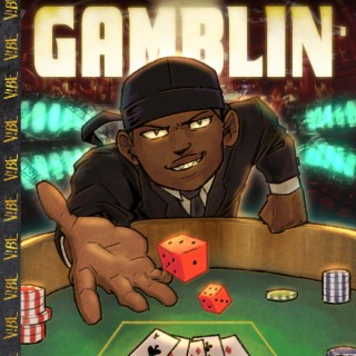 GAMBLIN' ft. KOKO111 lyrics | Boomplay Music