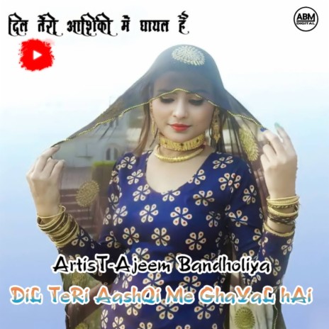 DiL TeRi AashQi Me GhaYaL hAi (Original) | Boomplay Music