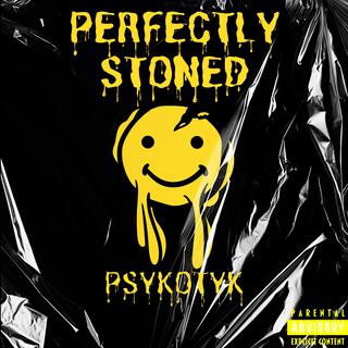 Perfectly Stoned