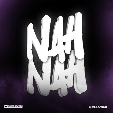 Nah Nah | Boomplay Music