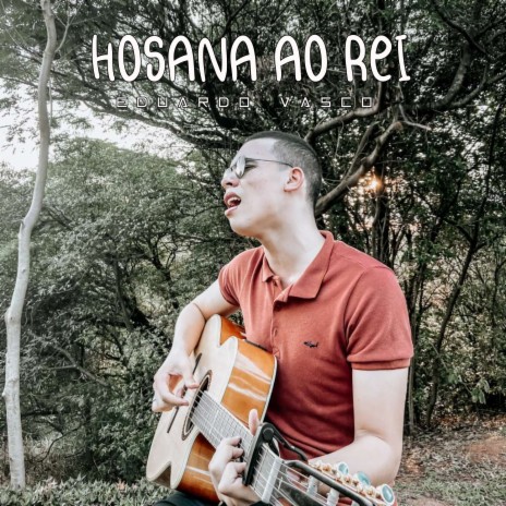 Hosana ao Rei | Boomplay Music