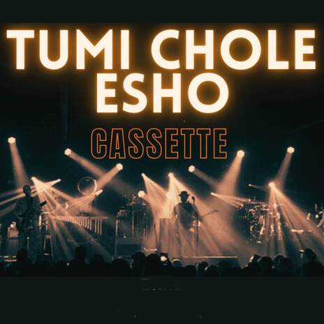 Tumi Chole Esho | Boomplay Music