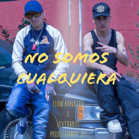 No Somos Cualquiera ft. Levtraru | Boomplay Music