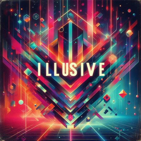 Illusive | Boomplay Music