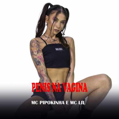 Penis na Vagina ft. MC Lil | Boomplay Music