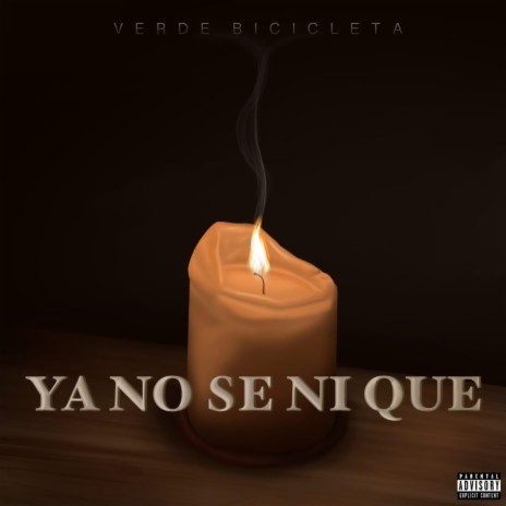 Ya No Se Ni Que | Boomplay Music