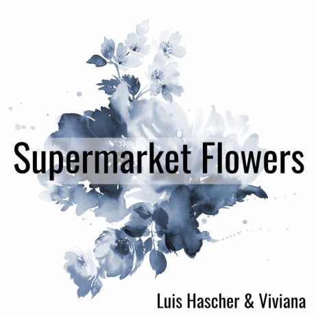 Supermarket Flowers ft. Viviana | Boomplay Music