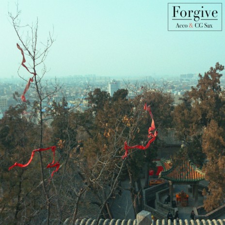 Forgive ft. CG Sax | Boomplay Music