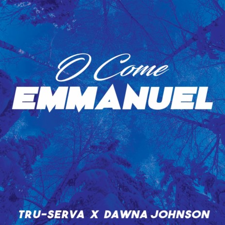O Come Emmanuel ft. DAWNA JOHNSON