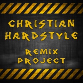 Christian Hardstyle (Remix Project)