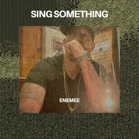 Sing something | Boomplay Music