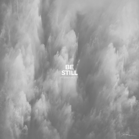 Be Still ft. Emily Shuett | Boomplay Music