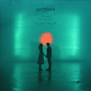 girl*friend (Remixes)