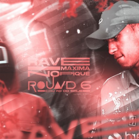 Rave Maxima No Pique Do Round 6 ft. Mc JL O Unico & mc th | Boomplay Music