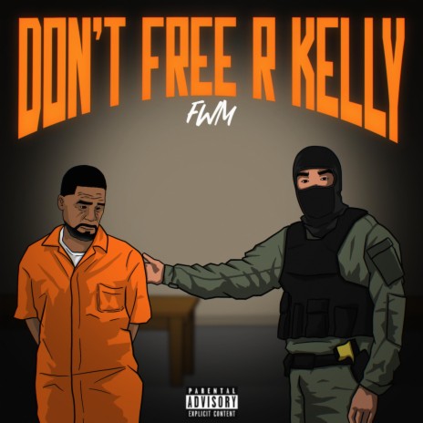 Dont Free R Kelly | Boomplay Music