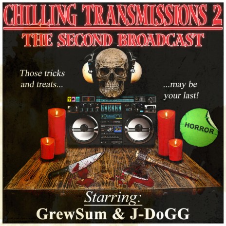 Chilling Transmissions ft. J-Dogg